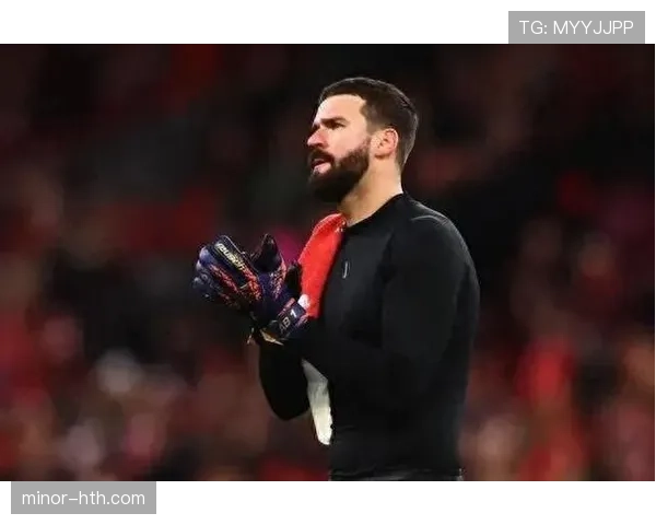 阿利松伤情好转复出在望，球队备战士气高涨